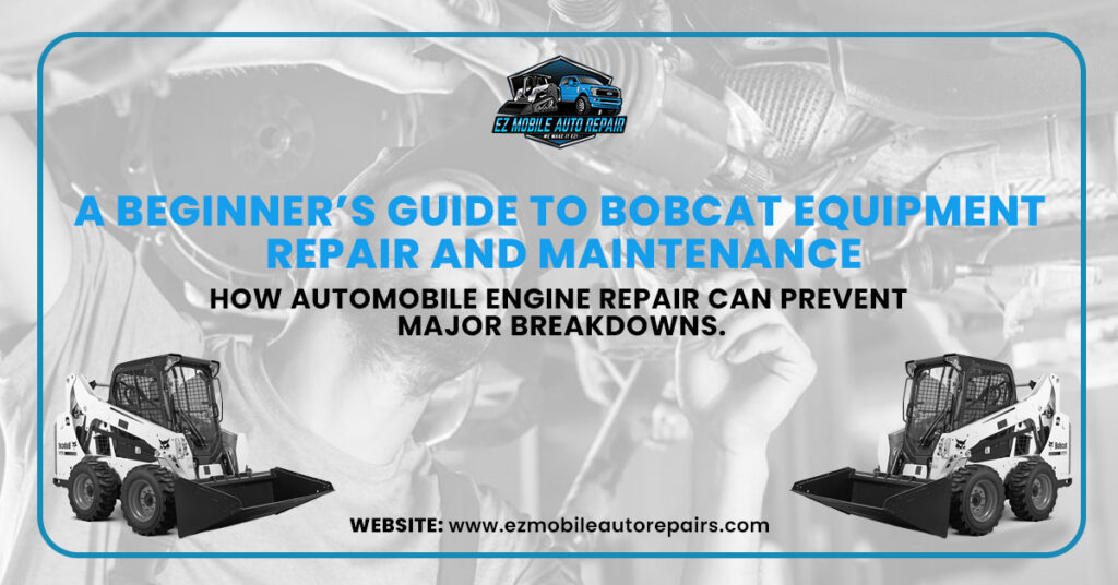 Mechanic repairing engine with Bobcat equipment shown